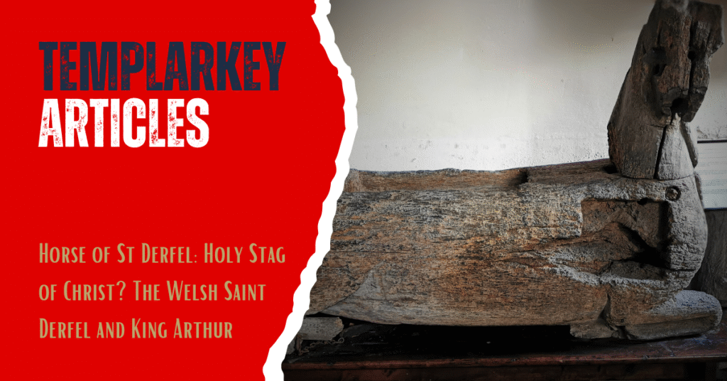 Horse of st derfel: holy stag? Welsh derfel and king arthur