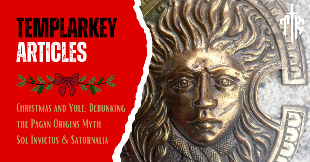 Christmas and Yule: Debunking the Pagan Origins Myth (Sol Invictus & Saturnalia) Christmas and Yule: Debunking the Pagan Origins Myth (Sol Invictus & Saturnalia)